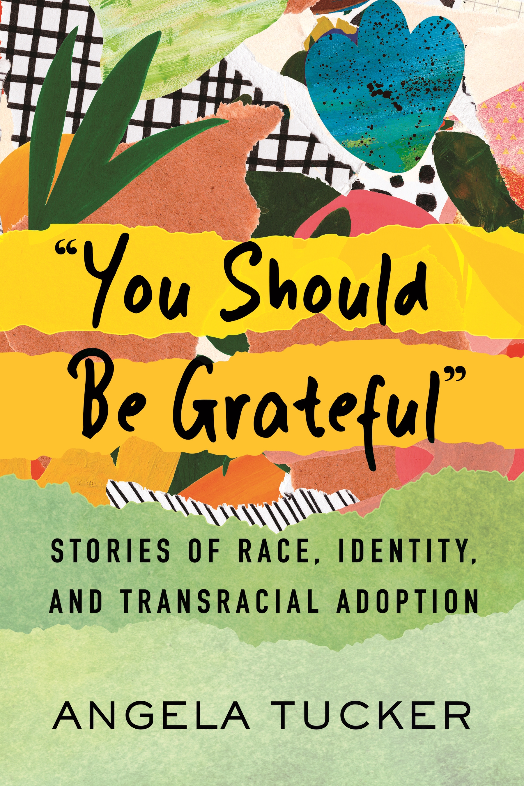 Book cover: "You Should Be Grateful": Stories of Race, Identity, and Transracial Adoption